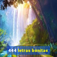 444 letras bonitas